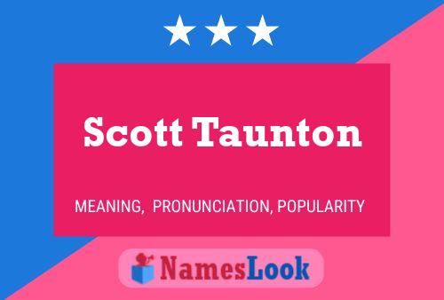 Pôster do nome Scott Taunton