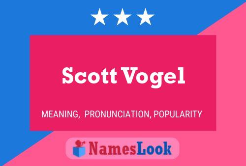 Pôster do nome Scott Vogel