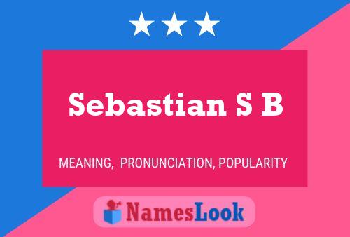 Pôster do nome Sebastian S B