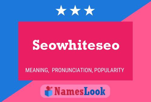 Pôster do nome Seowhiteseo