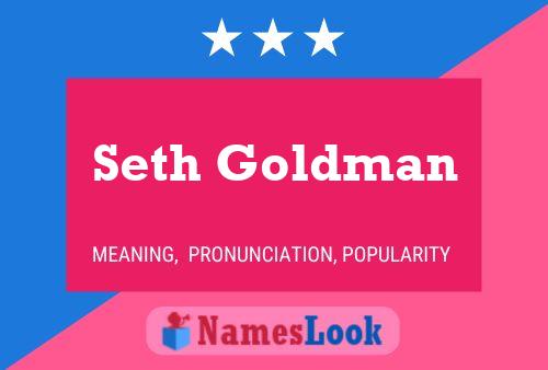 Pôster do nome Seth Goldman