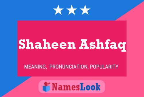 Pôster do nome Shaheen Ashfaq