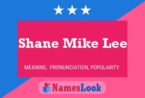 Pôster do nome Shane Mike Lee