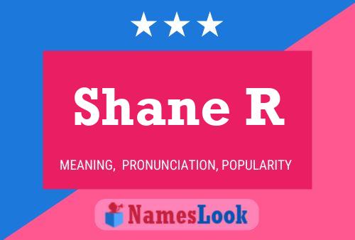 Pôster do nome Shane R