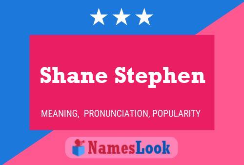 Pôster do nome Shane Stephen