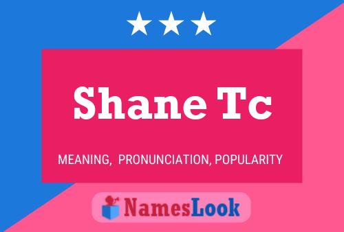 Pôster do nome Shane Tc