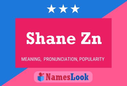 Pôster do nome Shane Zn