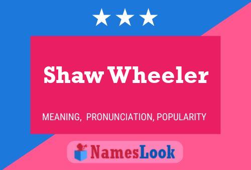 Pôster do nome Shaw Wheeler