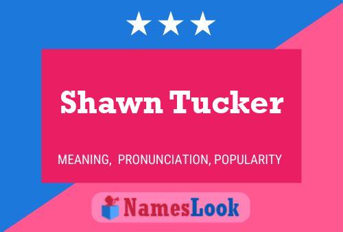 Pôster do nome Shawn Tucker