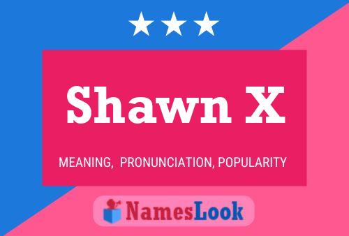 Pôster do nome Shawn X