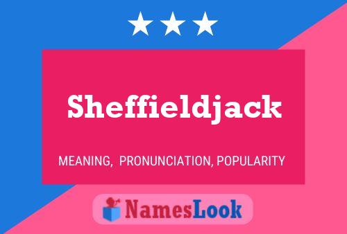 Pôster do nome Sheffieldjack