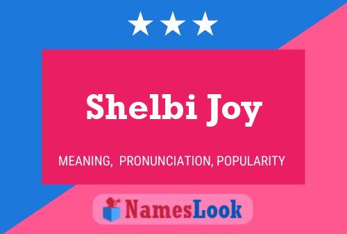 Pôster do nome Shelbi Joy