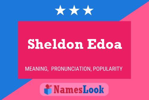 Pôster do nome Sheldon Edoa