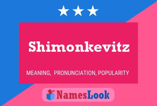 Pôster do nome Shimonkevitz