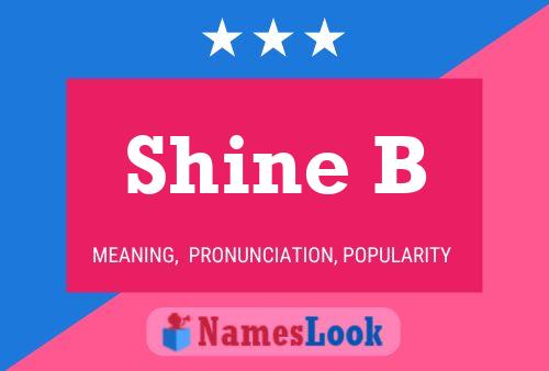 Pôster do nome Shine B