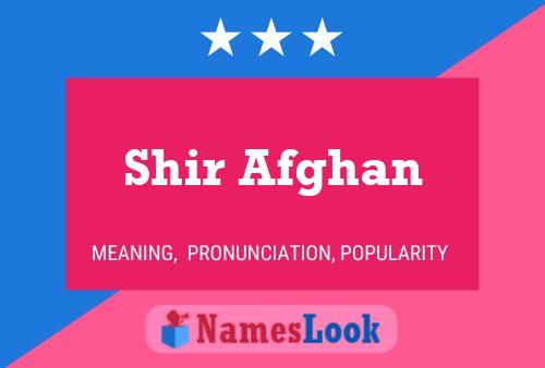 Pôster do nome Shir Afghan