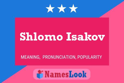 Pôster do nome Shlomo Isakov