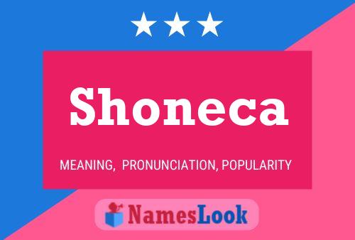 Pôster do nome Shoneca