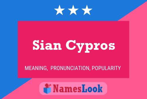 Pôster do nome Sian Cypros