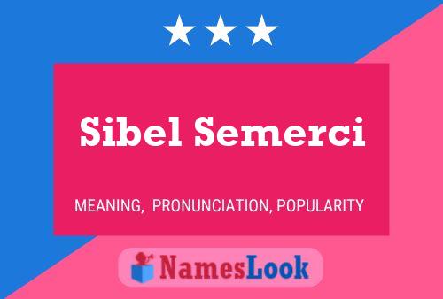 Pôster do nome Sibel Semerci