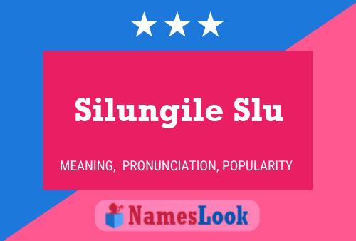 Pôster do nome Silungile Slu