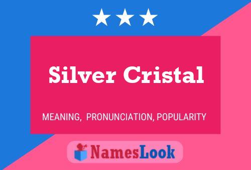 Pôster do nome Silver Cristal