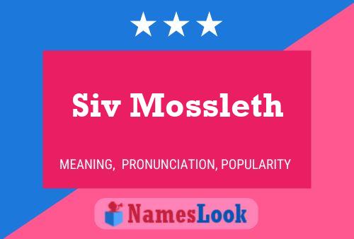 Pôster do nome Siv Mossleth