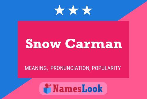 Pôster do nome Snow Carman