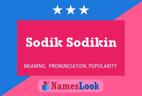 Pôster do nome Sodik Sodikin