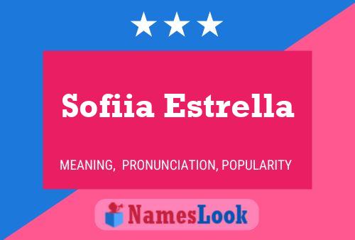 Pôster do nome Sofiia Estrella