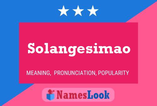 Pôster do nome Solangesimao