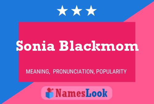 Pôster do nome Sonia Blackmom