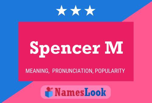 Pôster do nome Spencer M