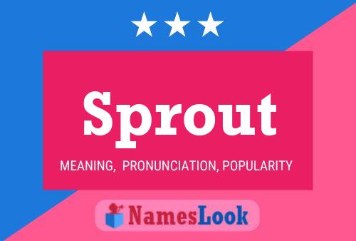 Pôster do nome Sprout