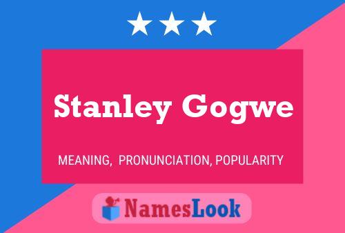 Pôster do nome Stanley Gogwe