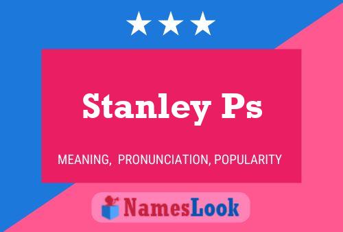 Pôster do nome Stanley Ps