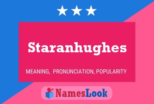 Pôster do nome Staranhughes