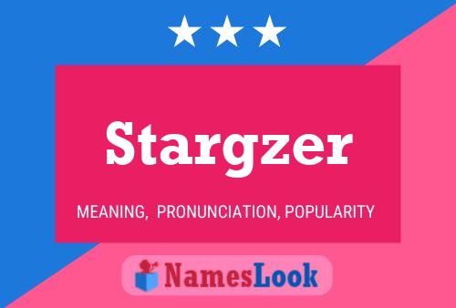 Pôster do nome Stargzer