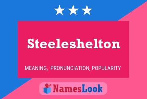 Pôster do nome Steeleshelton