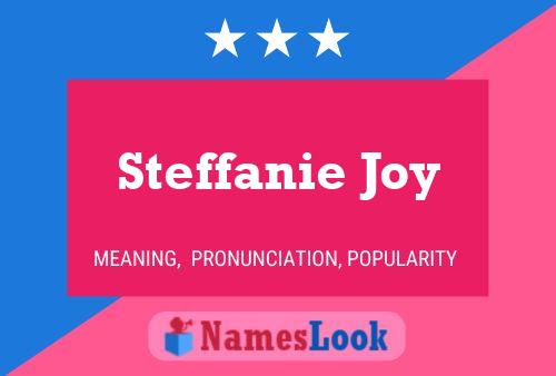 Pôster do nome Steffanie Joy