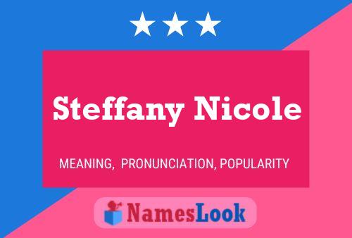 Pôster do nome Steffany Nicole