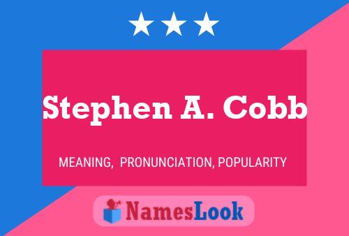 Pôster do nome Stephen A. Cobb