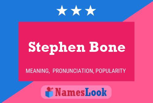 Pôster do nome Stephen Bone