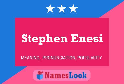 Pôster do nome Stephen Enesi