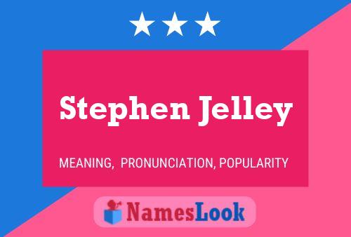 Pôster do nome Stephen Jelley