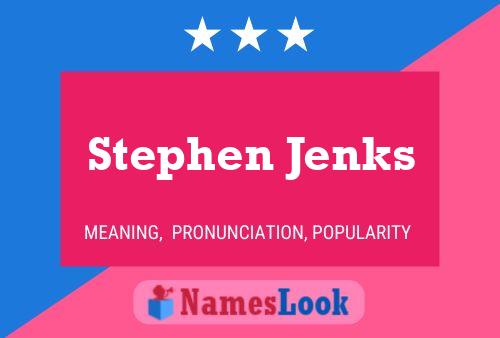 Pôster do nome Stephen Jenks