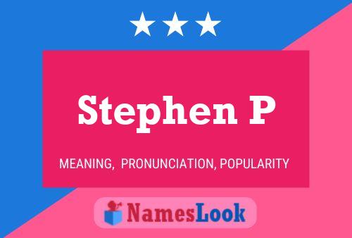 Pôster do nome Stephen P