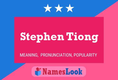 Pôster do nome Stephen Tiong