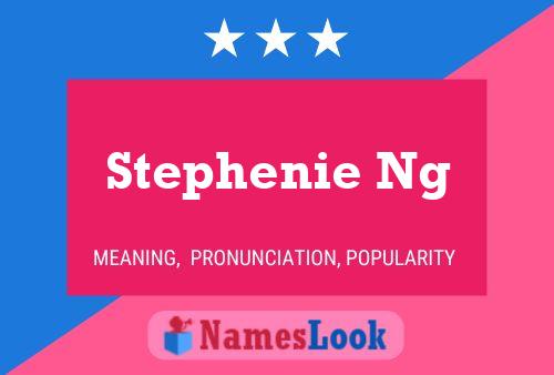 Pôster do nome Stephenie Ng