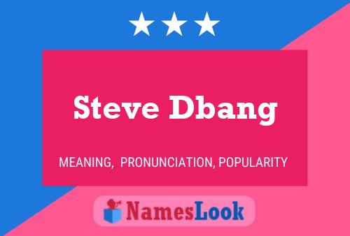 Pôster do nome Steve Dbang